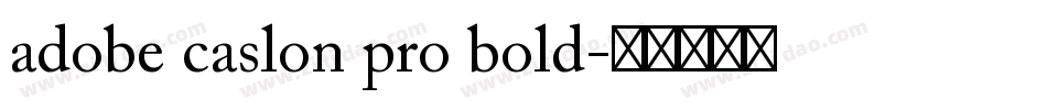 adobe caslon pro bold字体转换